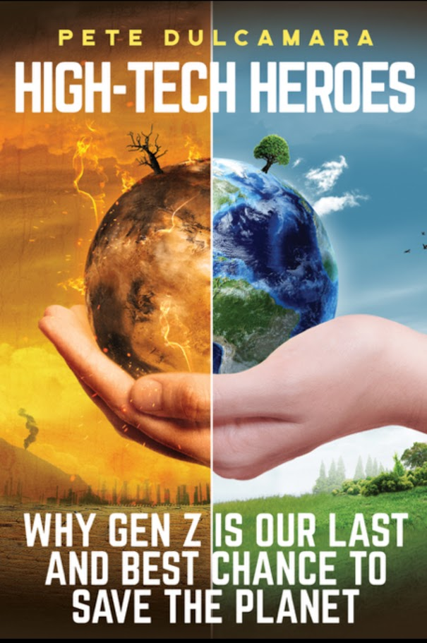 High-Tech Heroes: Why Gen Z Is Our Last and Best Chance to Save the Planet