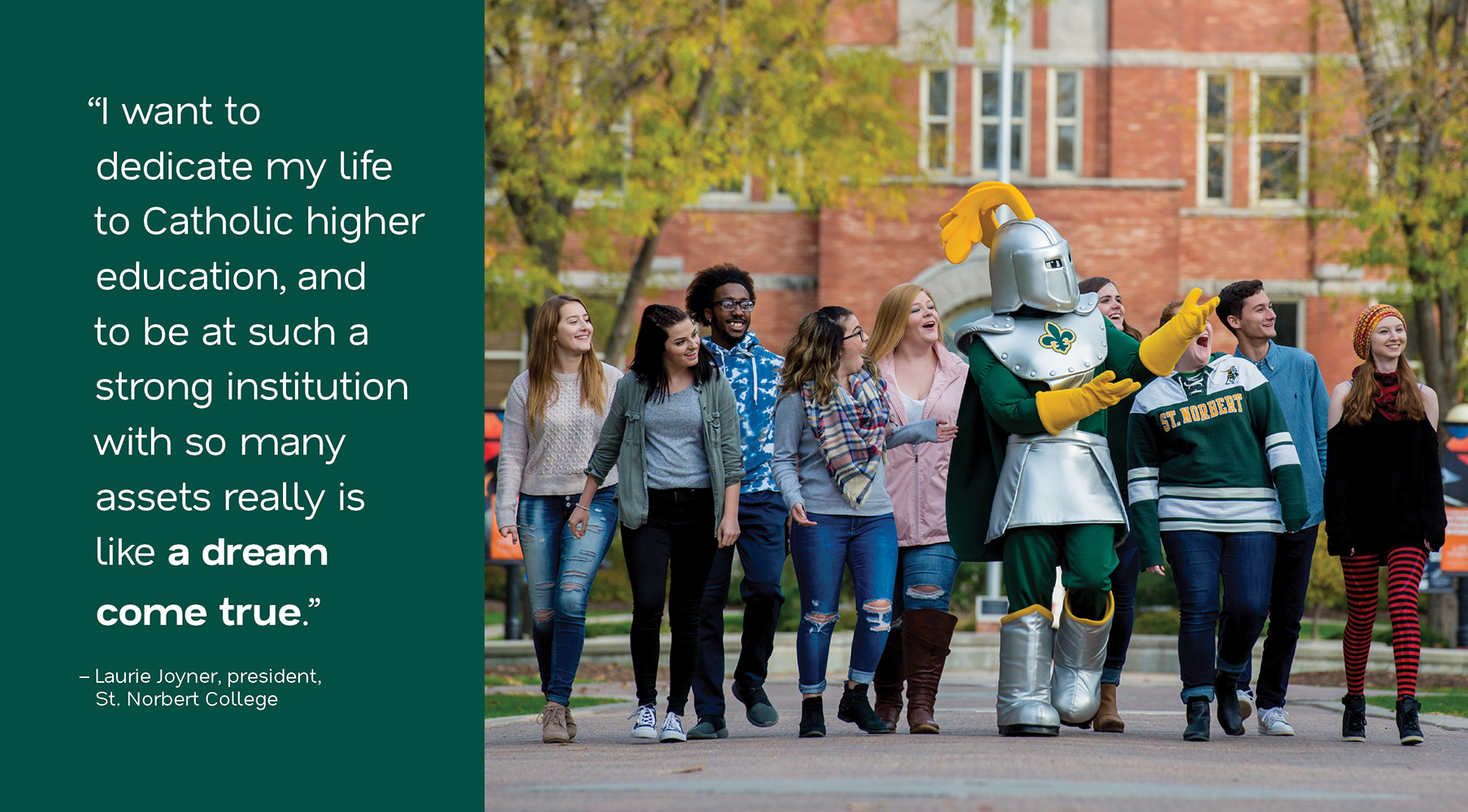 The Norbertine value of communio is central to student life on the SNC campus, which fosters a close-knit, personalized learning experience.