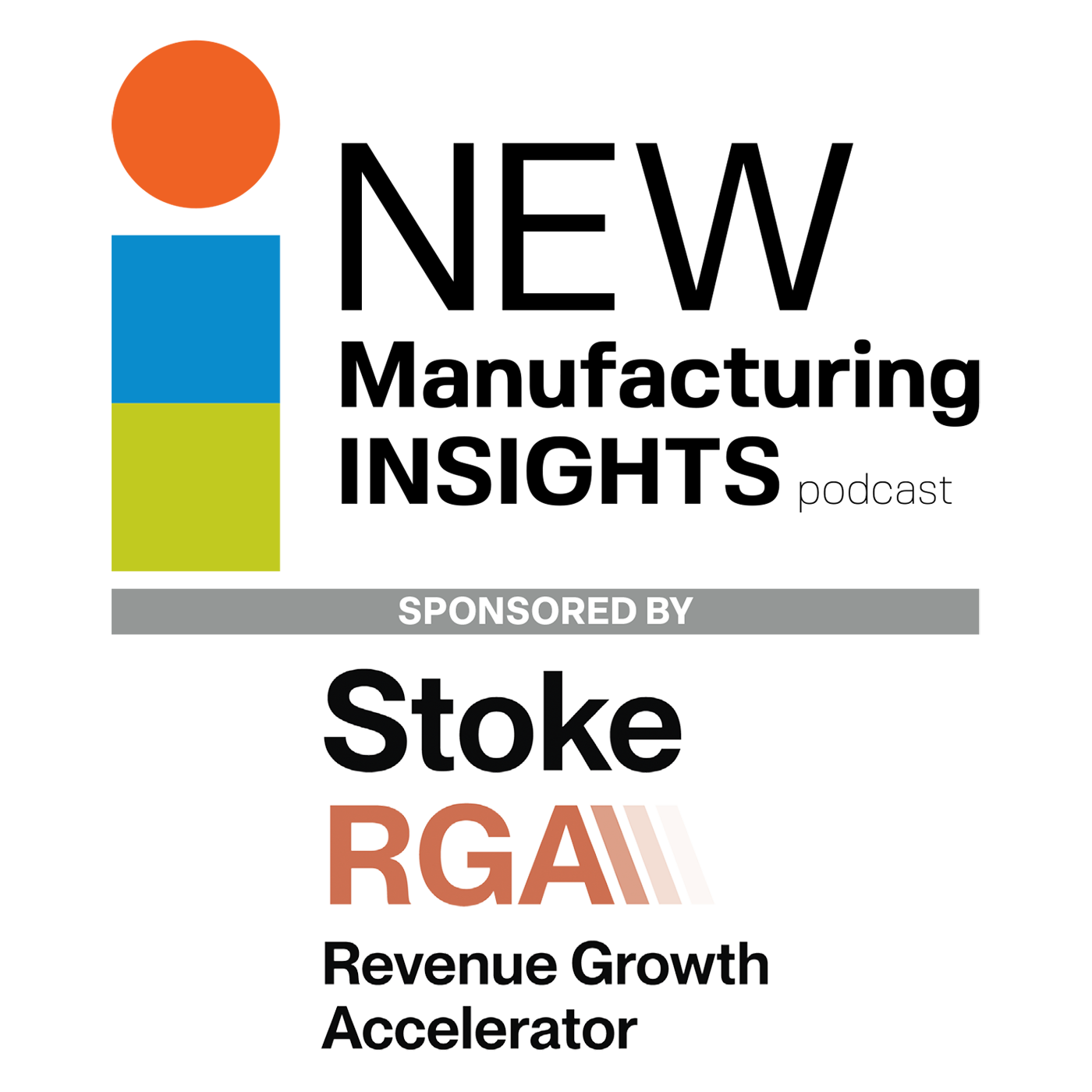 New Manufacturing Insights podcast_StokeRGA